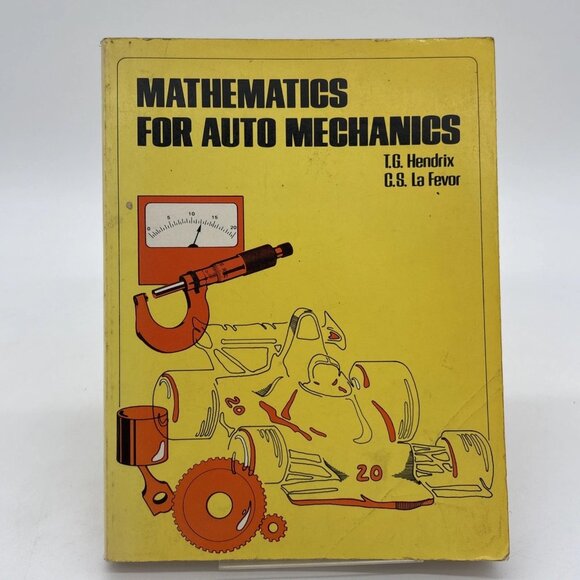 Mathematics for Auto Mechanics by C. S. LaFevor & T. G. Hendrix (1978) Paperback - Picture 1 of 3